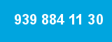 939 884 11 30 939 884 11 30